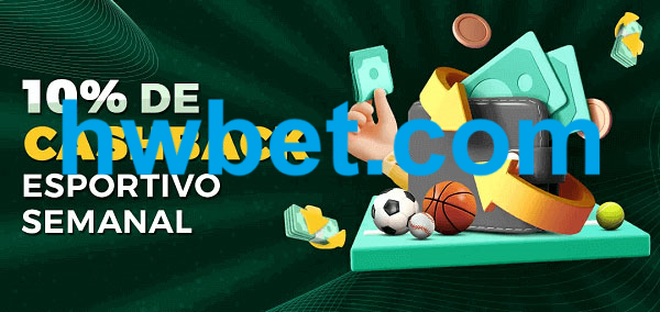 10% de bônus de cashback na hwbet